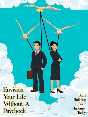 cover image of Envision Your Life Without a Paycheck